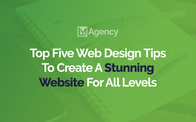 Top Five Web Design Tips To Create A Stunning Website For All Levels